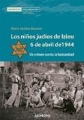 NIÑOS JUDÍOS DE IZIEU. 6 DE ABRIL DE 1944 | 9788476589489 | BISCARAT, PIERRE | Galatea Llibres | Llibreria online de Reus, Tarragona | Comprar llibres en català i castellà online