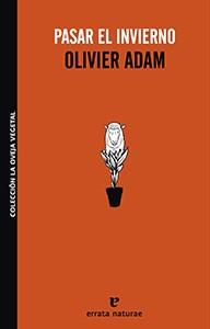 PASAR EL INVIERNO | 9788493637415 | ADAM, OLIVIER (1974- ) | Galatea Llibres | Llibreria online de Reus, Tarragona | Comprar llibres en català i castellà online