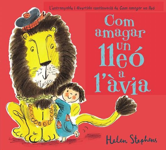 COM AMAGAR UN LLEÓ A L'ÀVIA | 9788448850814 | STEPHENS, HELEN | Galatea Llibres | Librería online de Reus, Tarragona | Comprar libros en catalán y castellano online