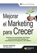 MEJORAR EL MARKETING PARA CRECER | 9788496998100 | HASTINGS, HUNTER Y JEFF SAPERSTEIN | Galatea Llibres | Llibreria online de Reus, Tarragona | Comprar llibres en català i castellà online