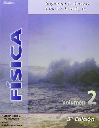 FÍSICA VOL. 2 (ELECTRICIDAD Y MAGNETISMO. LUZ. FÍSICA MODERN | 9788497321693 | SERWAY, RAYMOND A./JEWETT, JOHN W. JR. | Galatea Llibres | Llibreria online de Reus, Tarragona | Comprar llibres en català i castellà online