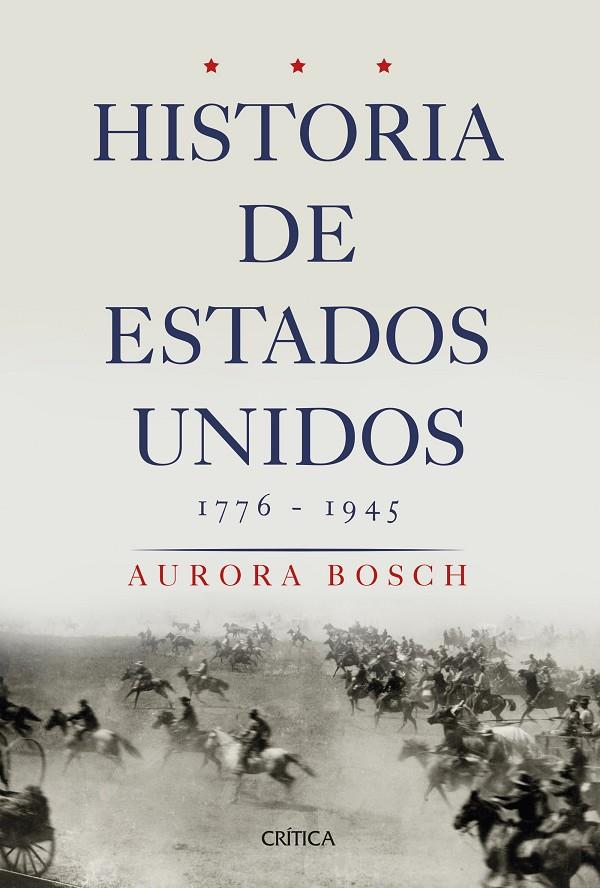 HISTORIA DE ESTADOS UNIDOS 1776-1945 | 9788491990727 | BOSCH, AURORA | Galatea Llibres | Llibreria online de Reus, Tarragona | Comprar llibres en català i castellà online