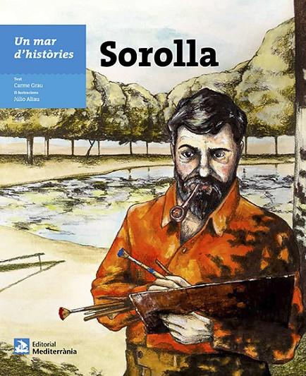 UN MAR D'HISTÒRIES: SOROLLA | 9788499794143 | GRAU SEGURA, CARME | Galatea Llibres | Llibreria online de Reus, Tarragona | Comprar llibres en català i castellà online