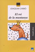 REI DE LA MUNTANYA, EL | 9788421818282 | CARBO, J. | Galatea Llibres | Librería online de Reus, Tarragona | Comprar libros en catalán y castellano online