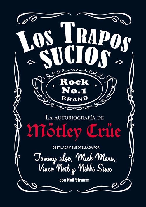 LOS TRAPOS SUCIOS. MOTLEY CRUE | 9788494029851 | STRAUSS, NEIL/SIXX, NIKKI/LEE, TOMMY/NEIL, VINCE/MARS, MICK | Galatea Llibres | Llibreria online de Reus, Tarragona | Comprar llibres en català i castellà online