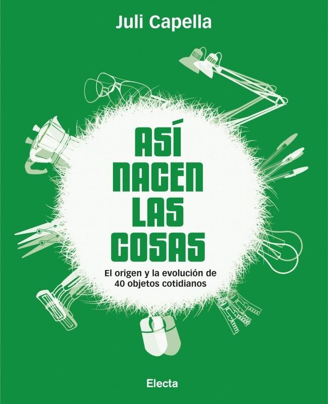 ASÍ NACEN LAS COSAS | 9788481564969 | CAPELLA, JULI | Galatea Llibres | Llibreria online de Reus, Tarragona | Comprar llibres en català i castellà online