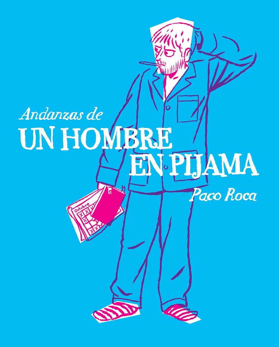 ANDANZAS DE UN HOMBRE EN PIJAMA | 9788415685692 | ROCA, PACO | Galatea Llibres | Librería online de Reus, Tarragona | Comprar libros en catalán y castellano online