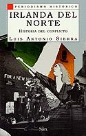 IRLANDA DEL NORTE. HISTORIA DEL CONFLICTO | 9788477370802 | SIERRA, LUIS ANTONIO | Galatea Llibres | Llibreria online de Reus, Tarragona | Comprar llibres en català i castellà online