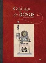 CATÁLOGO DE BESOS | 9788492595990 | DÍAZ REGUERA, RAQUEL | Galatea Llibres | Llibreria online de Reus, Tarragona | Comprar llibres en català i castellà online