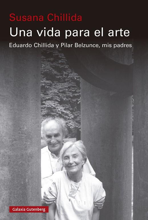 UNA VIDA PARA EL ARTE | 9788410107403 | CHILLIDA, SUSANA | Galatea Llibres | Librería online de Reus, Tarragona | Comprar libros en catalán y castellano online