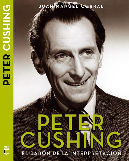 PETER CUSHING | 9788415405597 | CORRAL LÓPEZ, JUAN MANUEL | Galatea Llibres | Llibreria online de Reus, Tarragona | Comprar llibres en català i castellà online