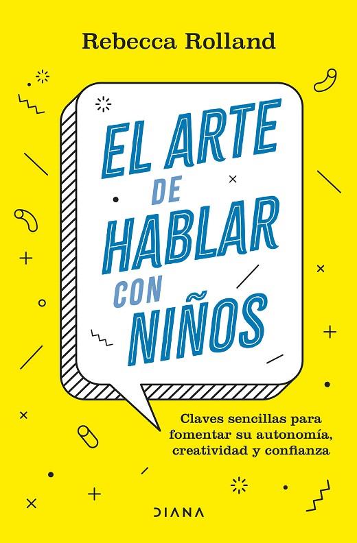 EL ARTE DE HABLAR CON NIÑOS | 9788411190787 | ROLLAND, REBECCA | Galatea Llibres | Llibreria online de Reus, Tarragona | Comprar llibres en català i castellà online