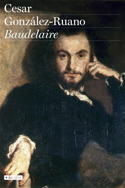 BAUDELAIRE | 9788408078548 | GONZALEZ-RUANO, CESAR | Galatea Llibres | Llibreria online de Reus, Tarragona | Comprar llibres en català i castellà online