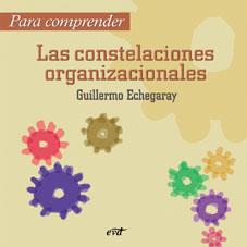 PARA COMPRENDER LAS CONSTELACIONES ORGANIZACIONALES | 9788481698664 | ECHEGARAY | Galatea Llibres | Librería online de Reus, Tarragona | Comprar libros en catalán y castellano online