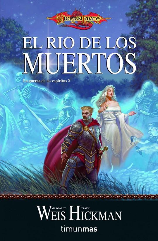 RÍO DE LOS MUERTOS, EL. GUERRA DE LOS ESPIRITUS 2 | 9788448038878 | WEIS, MARGARET/TRACY HICKMAN | Galatea Llibres | Llibreria online de Reus, Tarragona | Comprar llibres en català i castellà online