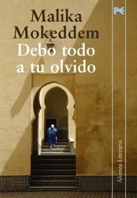 DEBO TODO A TU OLVIDO | 9788420651620 | MOKEDDEM, MALIKA | Galatea Llibres | Llibreria online de Reus, Tarragona | Comprar llibres en català i castellà online