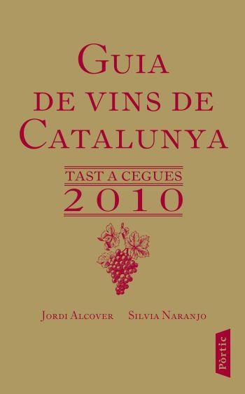 GUIA DE VINS DE CATALUNYA 2010 | 9788498091298 | ALCOVER, JORDI | Galatea Llibres | Librería online de Reus, Tarragona | Comprar libros en catalán y castellano online