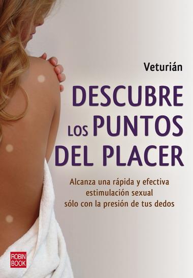 DESCUBRE LOS PUNTOS DEL PLACER | 9788499170763 | VETURIAN | Galatea Llibres | Llibreria online de Reus, Tarragona | Comprar llibres en català i castellà online