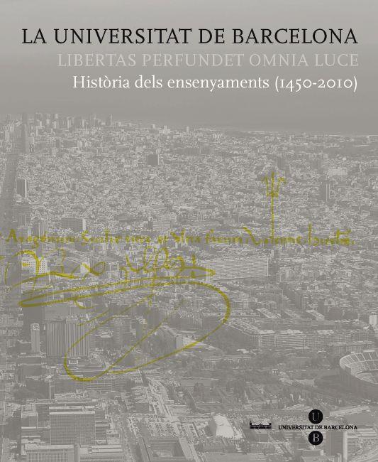 UNIVERSITAT DE BARCELONA 1450-2010 | 9788447534814 | FULLOLA I PERICOT, JOSEP MARIA COORD. / GRACIA ALONSO, FRANCESCCOORD. / CASASSAS I YMBERT, JORDI COO | Galatea Llibres | Librería online de Reus, Tarragona | Comprar libros en catalán y castellano online