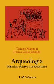 ARQUEOLOGIA. MATERIAS, OBJETOS... | 9788434452251 | MANNONI, TIZIANO | Galatea Llibres | Llibreria online de Reus, Tarragona | Comprar llibres en català i castellà online