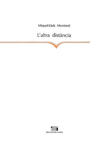 ALTRA DISTANCIA,L' | 9788479352103 | MUNTANE,MIQUEL-LLUIS | Galatea Llibres | Librería online de Reus, Tarragona | Comprar libros en catalán y castellano online