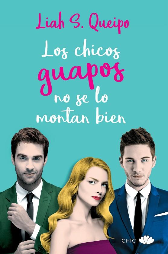 LOS CHICOS GUAPOS NO SE LO MONTAN BIEN | 9788416223985 | QUEIPO, LIAH | Galatea Llibres | Llibreria online de Reus, Tarragona | Comprar llibres en català i castellà online