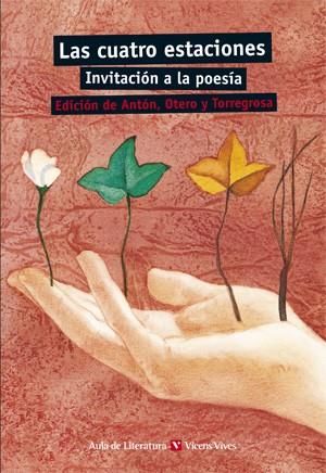 CUATRO ESTACIONES, LAS INVITACION A LA POESIA | 9788431648183 | CARVAJAL MILENA, ANTONIO/ALONSO DE FERNANDEZ, DAMASO/OTERO TORAL, MANUEL/Y OTROS | Galatea Llibres | Llibreria online de Reus, Tarragona | Comprar llibres en català i castellà online