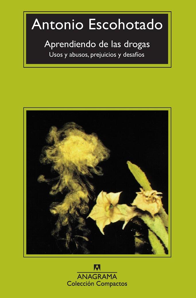 APRENDIENDO DE LAS DROGAS.USOS ABUSOS,PREJUICIOS Y | 9788433914415 | ESCOHOTADO,ANTONIO | Galatea Llibres | Librería online de Reus, Tarragona | Comprar libros en catalán y castellano online