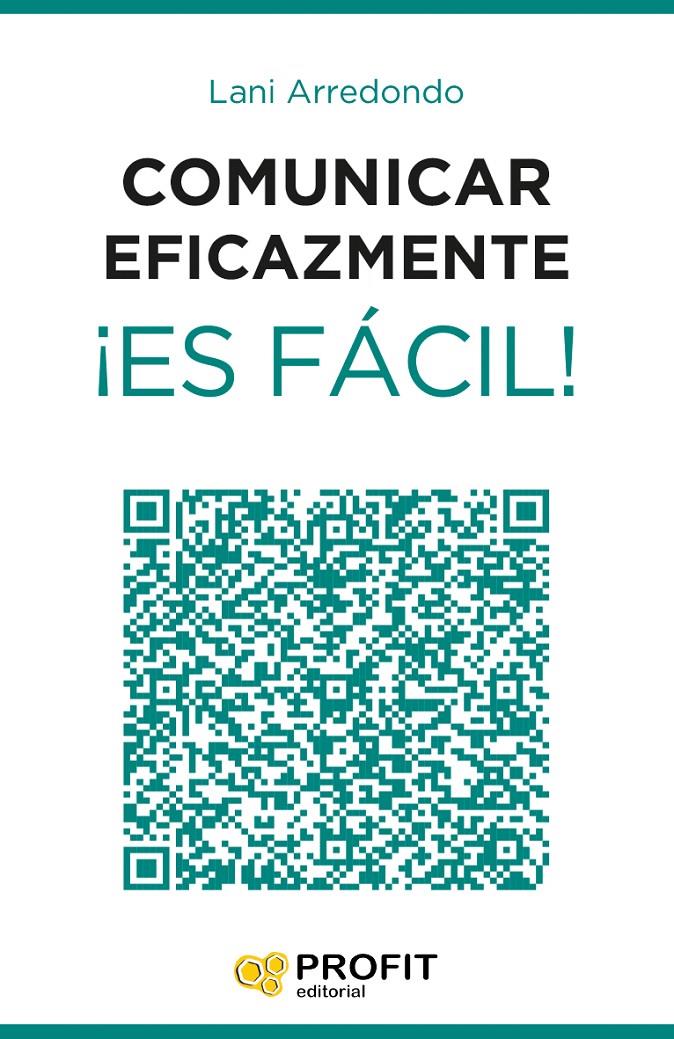 COMUNICAR EFICAZMENTE ¡ES FÁCIL! | 9788416115563 | ARREDONDO ARREDONDO, LANI | Galatea Llibres | Llibreria online de Reus, Tarragona | Comprar llibres en català i castellà online