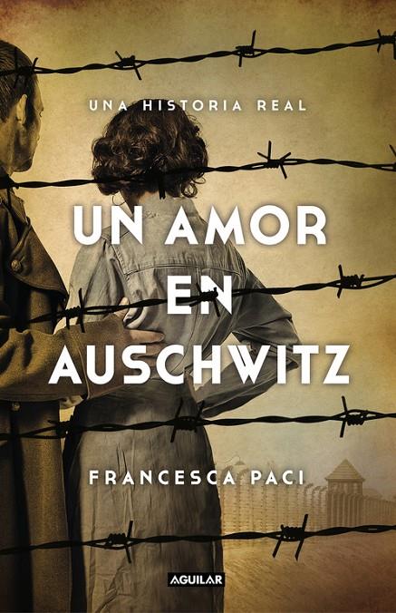 UN AMOR EN AUSCHWITZ | 9788403517509 | PACI, FRANCESCA | Galatea Llibres | Llibreria online de Reus, Tarragona | Comprar llibres en català i castellà online