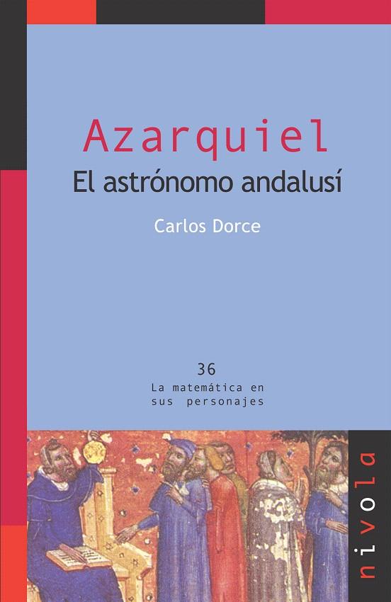 AZARQUIEL : EL ASTRONOMO ANDALUSI | 9788496566828 | DORCE POLO, CARLOS | Galatea Llibres | Librería online de Reus, Tarragona | Comprar libros en catalán y castellano online