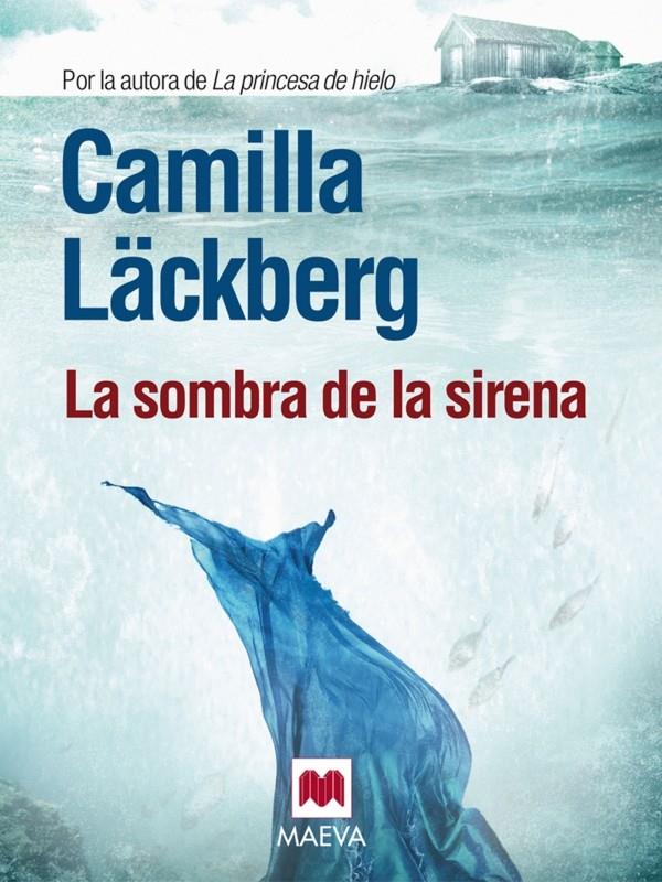 LA SOMBRA DE LA SIRENA | 9788415532002 | LÄCKBERG, CAMILLA | Galatea Llibres | Llibreria online de Reus, Tarragona | Comprar llibres en català i castellà online