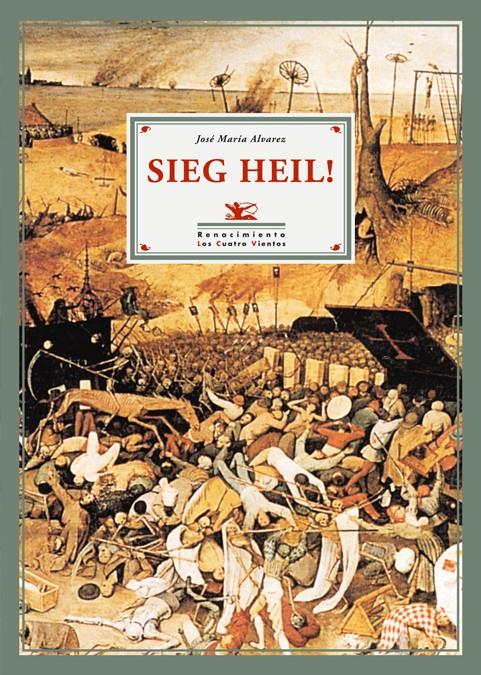 SIEGH HEIL! | 9788484722441 | ALVAREZ, JOSE MARIA | Galatea Llibres | Llibreria online de Reus, Tarragona | Comprar llibres en català i castellà online