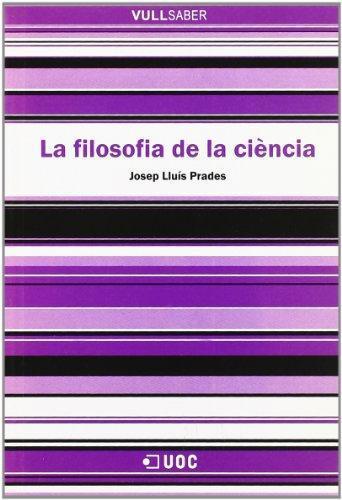 FILOSOFIA DE LA CIENCIA, LA | 9788497883412 | PRADES, JOSEP LLUIS | Galatea Llibres | Llibreria online de Reus, Tarragona | Comprar llibres en català i castellà online