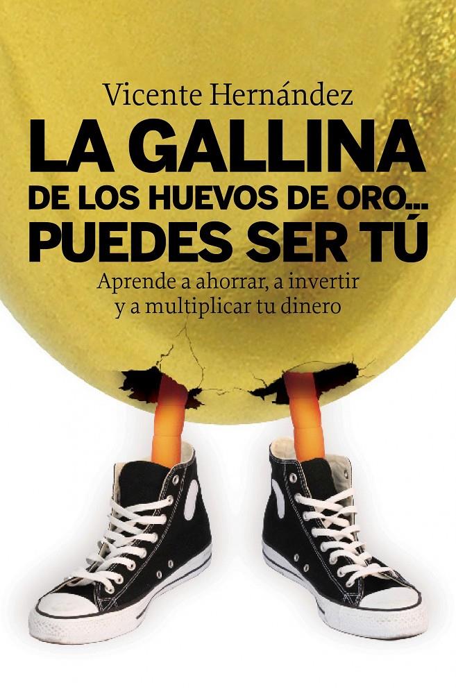 GALLINA DE LOS HUEVOS DE ORO... PUEDES SER TÚ | 9788498750515 | HERNÁNDEZ, VICENTE | Galatea Llibres | Llibreria online de Reus, Tarragona | Comprar llibres en català i castellà online