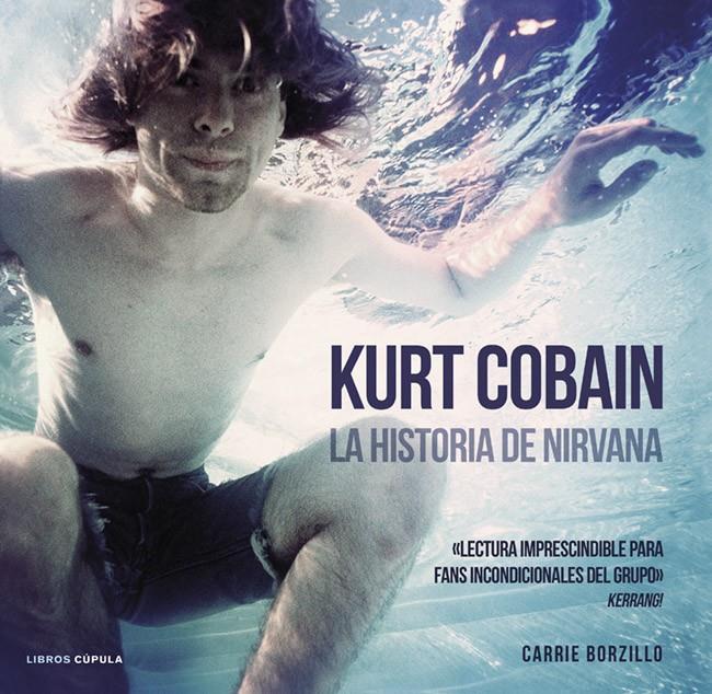 KURT COBAIN. LA HISTORIA DE NIRVANA | 9788448018580 | BORZILLO, CARRIE | Galatea Llibres | Llibreria online de Reus, Tarragona | Comprar llibres en català i castellà online