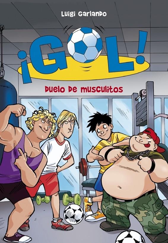 DUELO DE MUSCULITOS. GOL 26 | 9788490430903 | GARLANDO, LUIGI | Galatea Llibres | Librería online de Reus, Tarragona | Comprar libros en catalán y castellano online