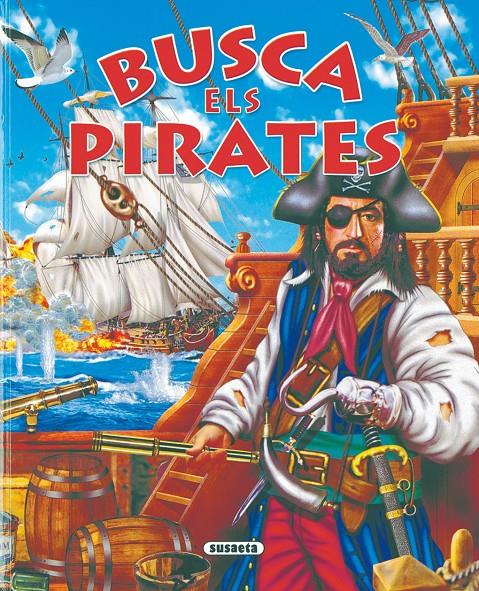 BUSCA ELS PIRATES | 9788430558469 | ARREDONDO, FRANCISCO | Galatea Llibres | Llibreria online de Reus, Tarragona | Comprar llibres en català i castellà online