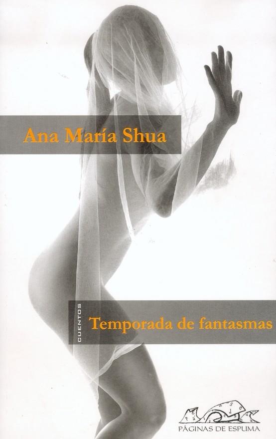 TEMPORADA DE FANTASMAS | 9788495642400 | SHUA, ANA MARIA | Galatea Llibres | Llibreria online de Reus, Tarragona | Comprar llibres en català i castellà online