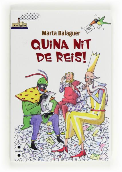 QUINA NIT DE REIS! | 9788466130622 | BALAGUER I JULIÀ, MARTA | Galatea Llibres | Librería online de Reus, Tarragona | Comprar libros en catalán y castellano online