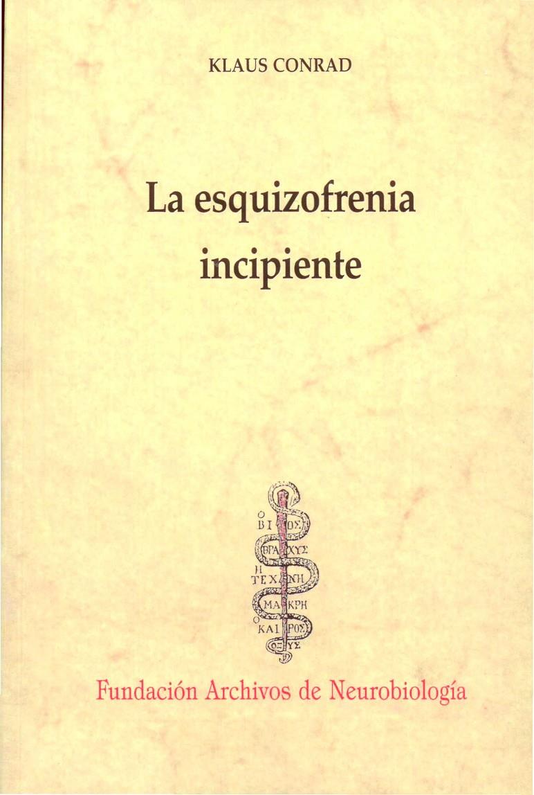 ESQUIZOFRENIA INCIPIENTE : ENSAYO DE UN ANALISIS GESTALTICO | 9788492141814 | CONRAD, KLAUS ,  [ET. AL.] | Galatea Llibres | Llibreria online de Reus, Tarragona | Comprar llibres en català i castellà online