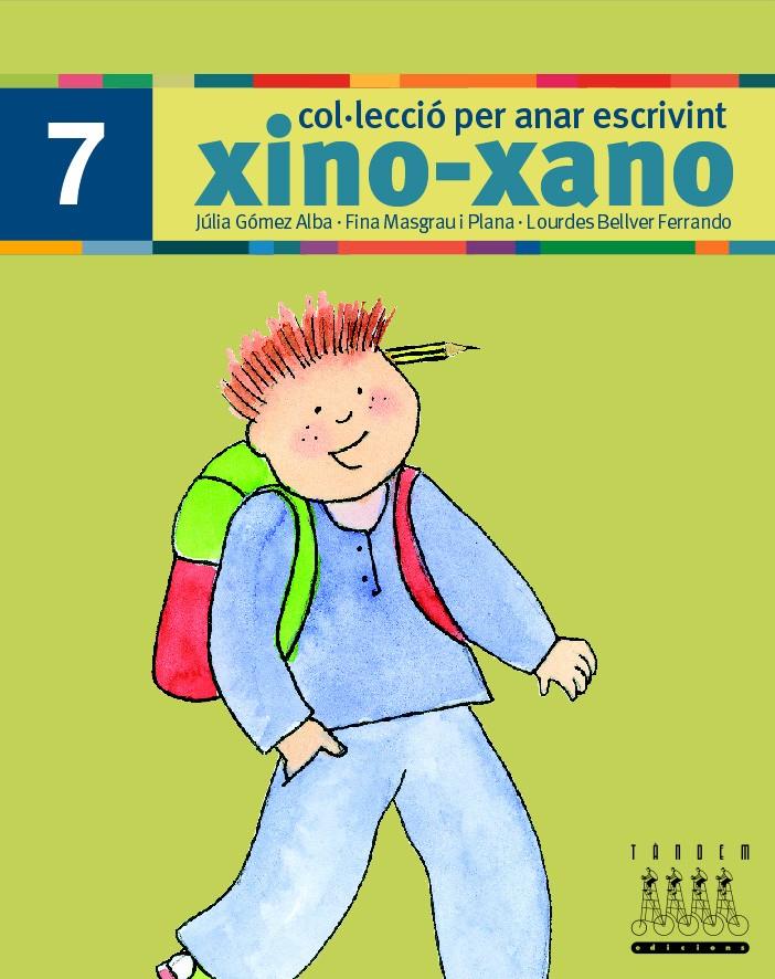 XINO-XANO 7 ESCRIPTURA | 9788481317022 | BELLVER FERRANDO, LOURDES/MASGRAU PLANA, FINA/GÓMEZ ALBA, JULIA | Galatea Llibres | Librería online de Reus, Tarragona | Comprar libros en catalán y castellano online