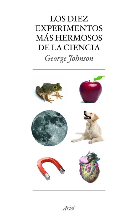 DIEZ EXPERIMENTOS MAS HERMOSOS DE LA CIENCIA, LOS | 9788434453883 | JOHNSON, GEORGE | Galatea Llibres | Llibreria online de Reus, Tarragona | Comprar llibres en català i castellà online