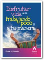 DISFRUTAR DE LA VIDA TRABAJANDO POCO Y A TU MANERA | 9788497352895 | ZELINSKI, EMILE | Galatea Llibres | Llibreria online de Reus, Tarragona | Comprar llibres en català i castellà online