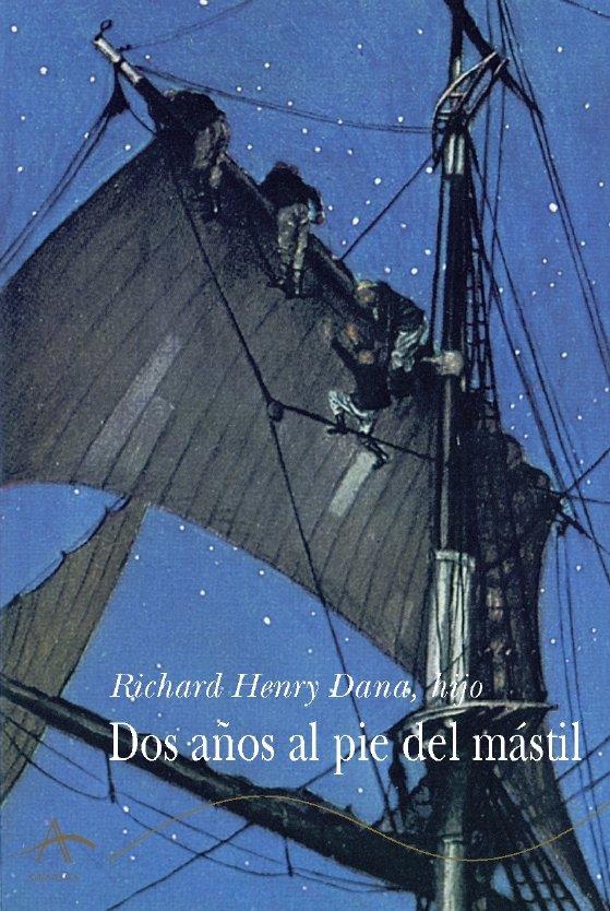 DOS AÑOS AL PIE DEL MASTIL | 9788484280699 | DANA, HIJO, RICHARD HENRY | Galatea Llibres | Librería online de Reus, Tarragona | Comprar libros en catalán y castellano online