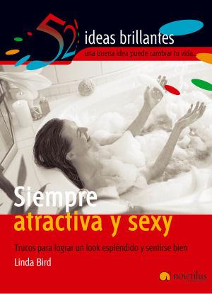 SIEMPRE ATRACTIVA Y SEXY | 9788497631945 | BIRD, LINDA | Galatea Llibres | Llibreria online de Reus, Tarragona | Comprar llibres en català i castellà online