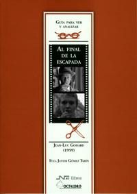 AL FINAL DE LA ESCAPADA | 9788480637763 | GODARD, JEAN-LUC | Galatea Llibres | Librería online de Reus, Tarragona | Comprar libros en catalán y castellano online