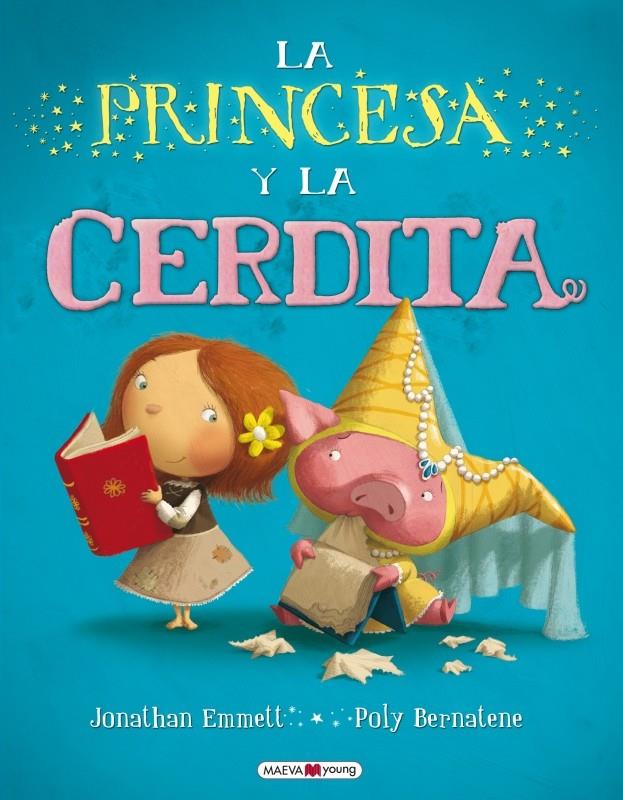 LA PRINCESA Y LA CERDITA | 9788415532033 | POLY BERNATENE, JONATHAN EMMETT | Galatea Llibres | Librería online de Reus, Tarragona | Comprar libros en catalán y castellano online