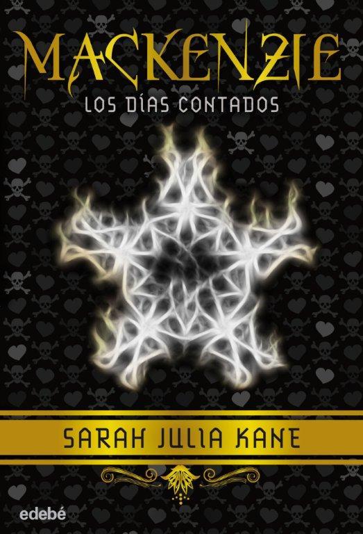 MACKENZIE. LOS DIAS CONTADOS | 9788468312736 | KANE, SARAH JULIA | Galatea Llibres | Llibreria online de Reus, Tarragona | Comprar llibres en català i castellà online