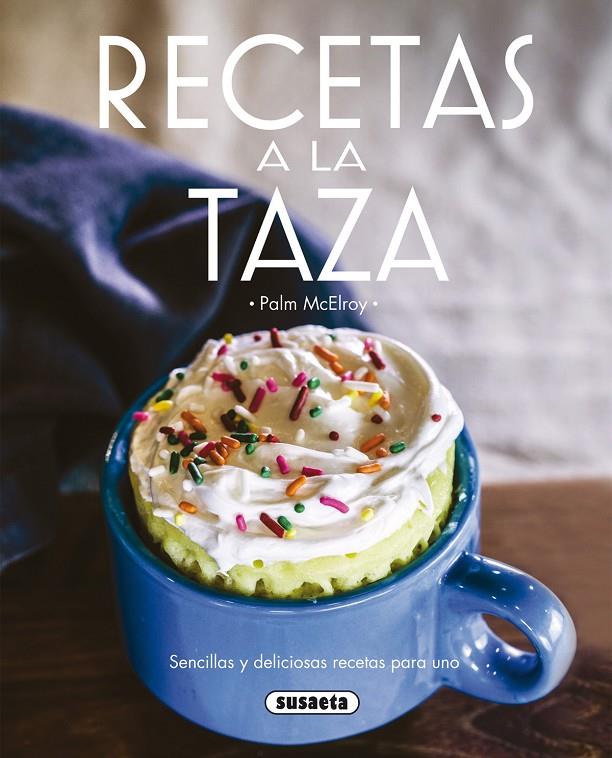 RECETAS A LA TAZA | 9788467749939 | MCELROY, PAM | Galatea Llibres | Llibreria online de Reus, Tarragona | Comprar llibres en català i castellà online